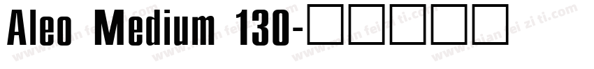 Aleo Medium 130字体转换